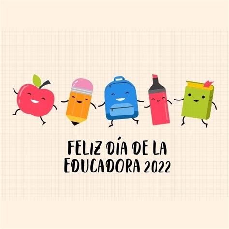 Día De La Educadora En México 2022 Frases E Imágenes Con