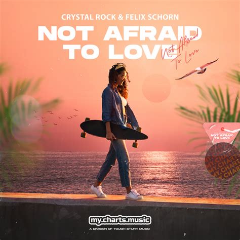 Not Afraid To Love Single By Crystal Rock Spotify