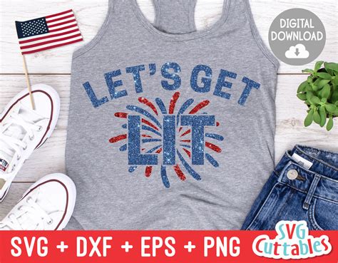 Let's Get Lit | Fourth of July | SVG Cut File | svgcuttablefiles