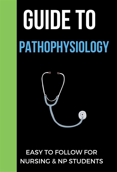 Guide To Pathophysiology Easy To Follow For Nursing And Np Students