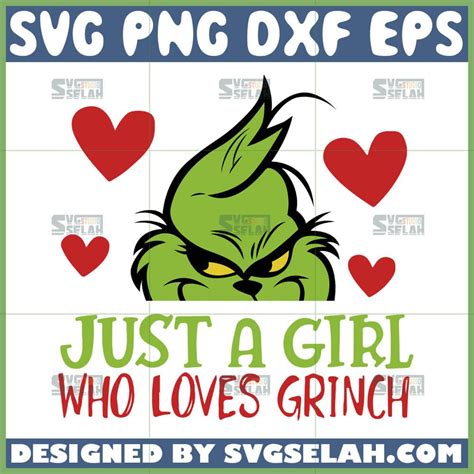 Just A Girl Who Loves Grinch Svg Grinch Valentine Svg Svg Selah