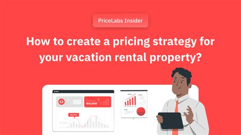 How To Create A Pricing Strategy For Your Vacation Rental Property