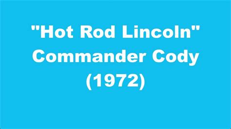 Commander Cody Hot Rod Lincoln 1972 Youtube