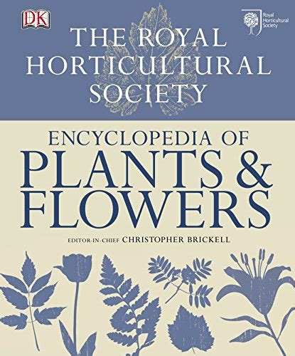 Rhs Encyclopedia Of Plants And Flowers By Christopher Brickell Used