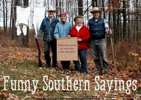 Today, the recipe is entrusted only to two coke executives, neither of whom can travel on the same plane for fear the secret would go down with them. Funny Southern Sayings, Expressions, and Slang ...