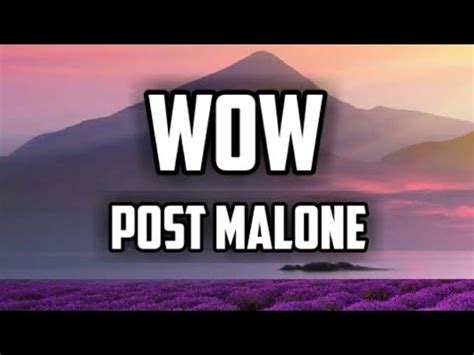 Posted on august 14, 2020august 15, 2020author admin 0. Post Malone - Wow (Lyrics) - YouTube