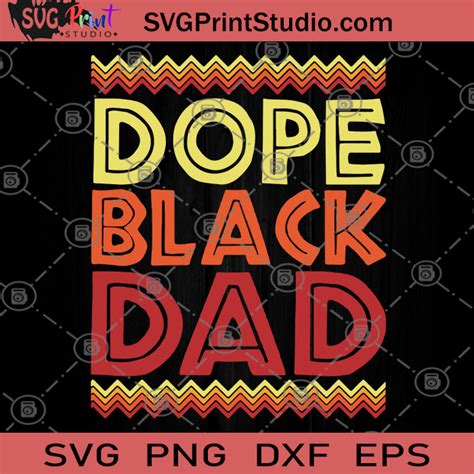 Dope Black Dad Svg Black Lives Matter Svg Dad 2020 Svg Svg Print