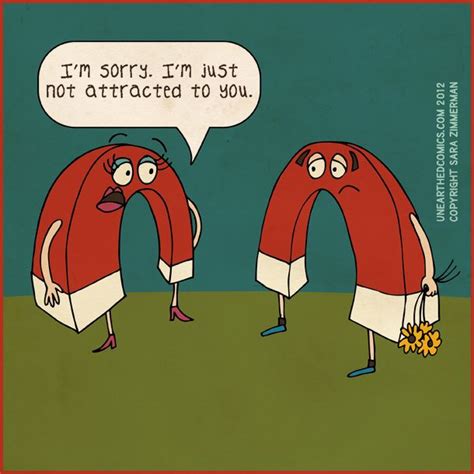 Magnets Not Attracted To One Another Unearthed Comics Relationship Cartoons Science Humor