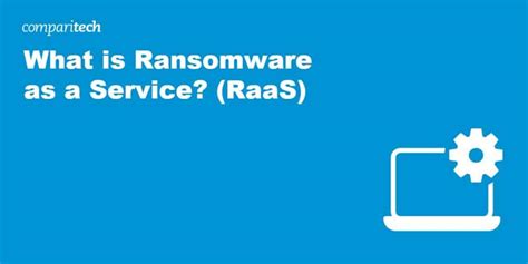 What Is Ransomware As A Service Raas And Can You Stop It