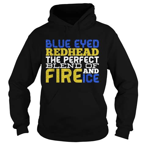 Blue Eyed Redhead The Perfect Blend Of Fire And Ice Shirt
