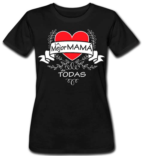 Playeras Dia De Las Madres Playeras Para Mamá