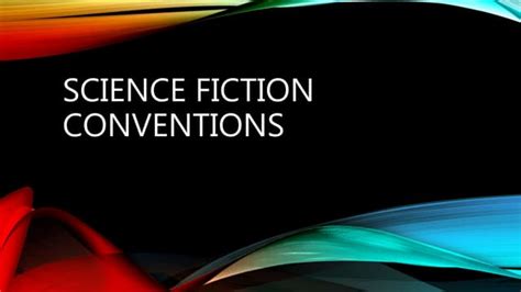Science Fiction Conventions Ppt