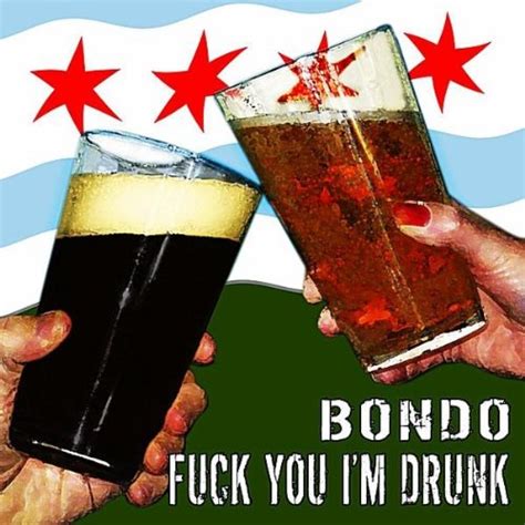 Fuck You Im Drunk Explicit By Bondo On Amazon Music