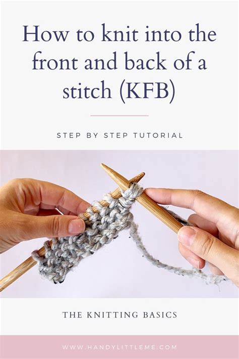 Learn How To Knit Kfb Knit Into The Front And Back Of A Stitch With