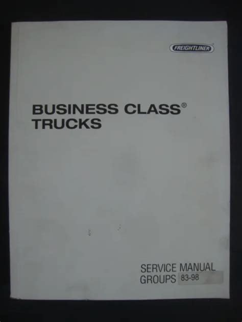 Freightliner Semi Truck Tractor Business Class Truck Service Manual