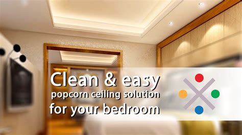 Check spelling or type a new query. Clean & easy popcorn ceiling solution for your bedroom ...