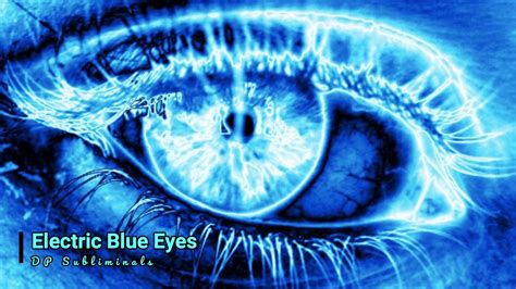 Electric Blue Eyes Subliminal Youtube