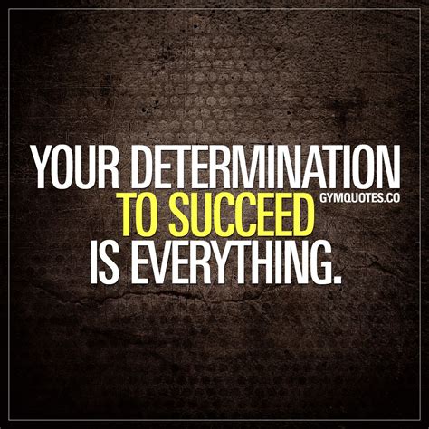 Quotes On Determination Leads To Success Aden