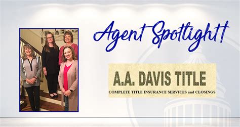 Agent Spotlight Aa Davis Title Llc Fnti First National Title