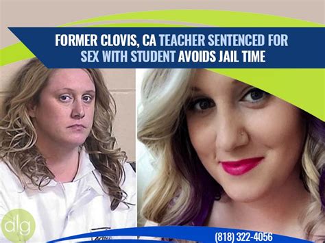 Former Clovis Ca Teacher Sentenced For Sex With Student Avoids Jail Time