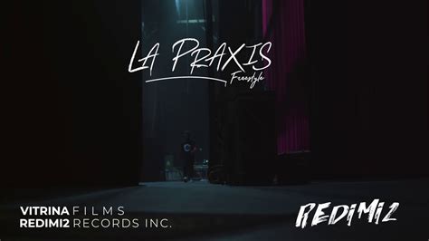 Redimi2 La Praxis Video Oficial 2019 Youtube