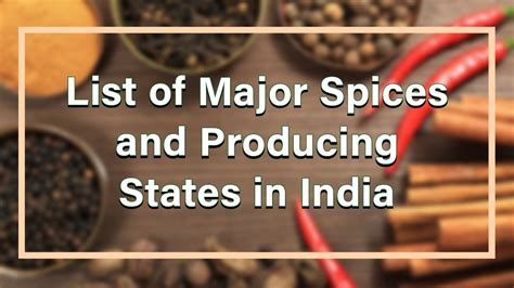 List Of Major Indian Spices And Producing States Youtube