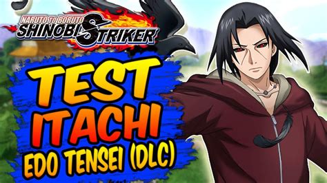 Naruto To Boruto Shinobi Striker Test Itachi Edo Tensei Dlc Youtube