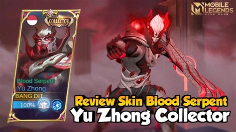 Review Skin Yu Zhong Collector Blood Serpent Mobile Legends Bang Bang
