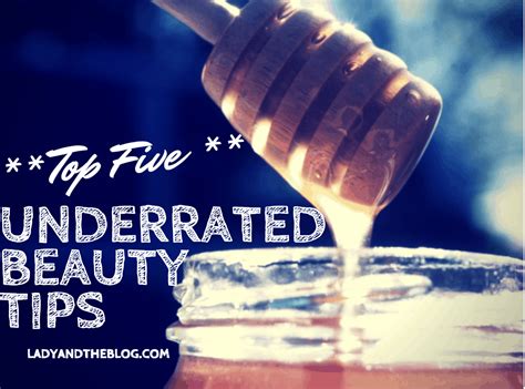 Top Underrated Beauty Tips Every Woman Should Know Lady And The Blog