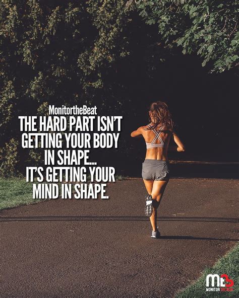 The Hard Part Isnt Getting Your Body In Shape Fitness Motivation