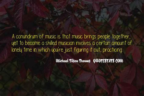 Top 32 Music Brings Us Together Quotes Famous Quotes And Sayings About