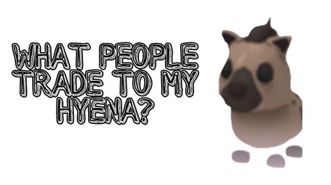 What People Trade To My Hyena Adopt Me Gameplay Youtube