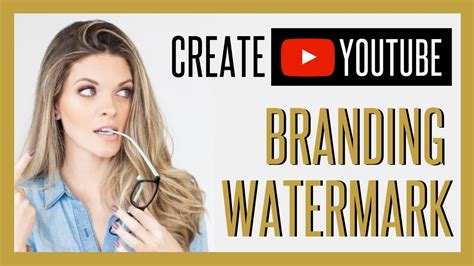 How To Create Youtube Branding Watermark For Your Channel Youtube