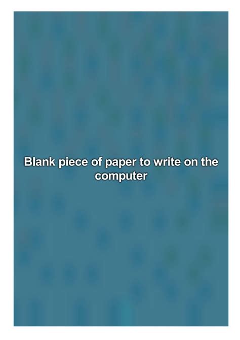 Blank Piece Of Paper To Write On The Computer By Ramirez Tasha Issuu