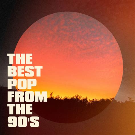 Álbum The Best Pop From The 90s The 90s Generation Qobuz Download