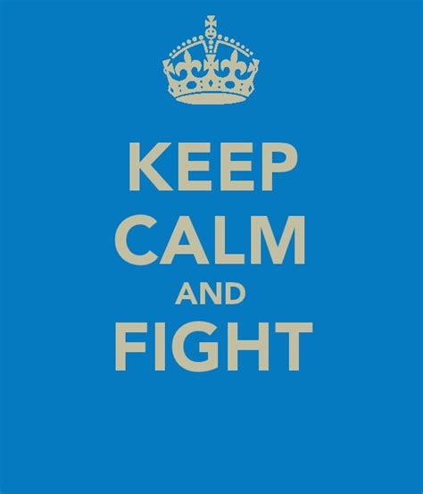 Fight Keep Calm School Slogans Fight