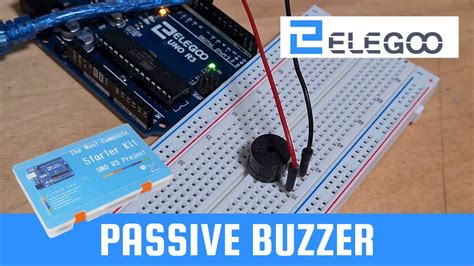 Passive Buzzer Arduino Tutorial Elegoo The Most Complete Starter Kit