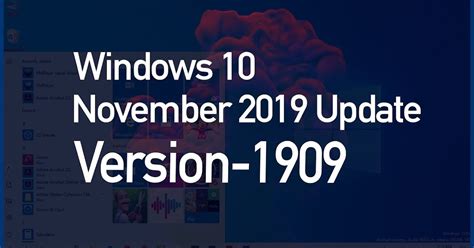 Windows 10 November 2019 Update Version 1909 Is Available
