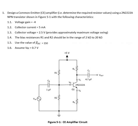 Solved 1 Design A Common Emitter Ce Amplifier Ie