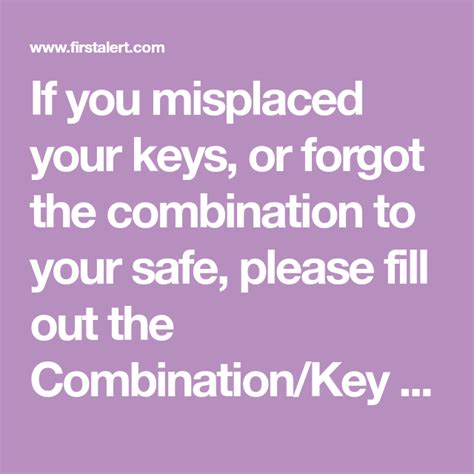 If You Misplaced Your Keys Or Forgot The Combination To Your Safe