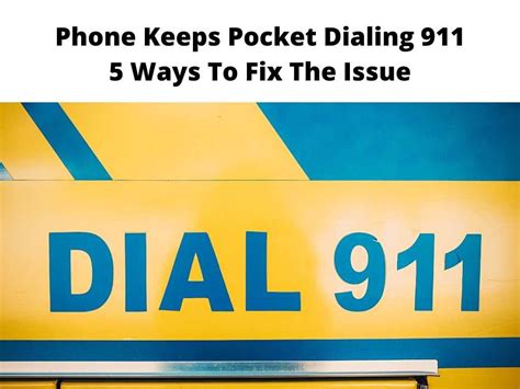 Phone Keeps Pocket Dialing 911 5 Fixes Without Being Fined 2024