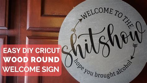 Diy Wood Round Sign Cricut Tutorial How To Create A Welcome Sign