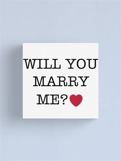Will You Marry Me Canvas Print By Celesten Redbubble