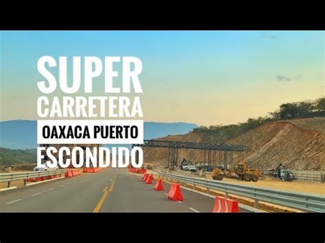 Viaje por la súper carretera OAXACA Puerto Escondido YouTube