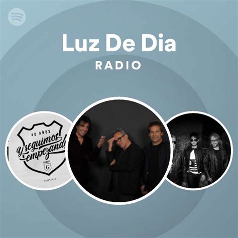 Luz De Dia Radio Playlist By Spotify Spotify