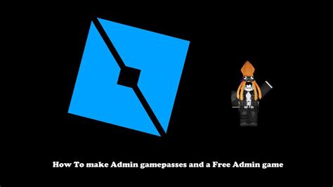 How To Make Admin Gamepasses Or A Free Admin Game I Roblox Studio Youtube