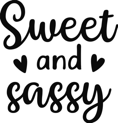 183 Sweet And Sassy Svg Free Svg File 263mb