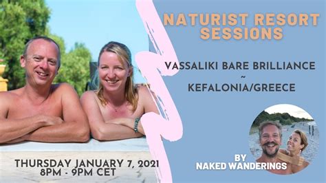 Naturist Resort Sessions Vassaliki Bare Brilliance In Greece Youtube