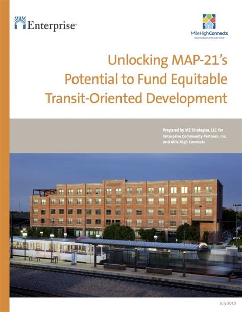 Unlocking Map 21s Potential To Fund Equitable Transit Oriented