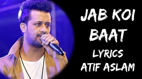 Jab Koi Baat Bigad Jaaye Lyrics Atif Aslam Shirley Setia Lyrics